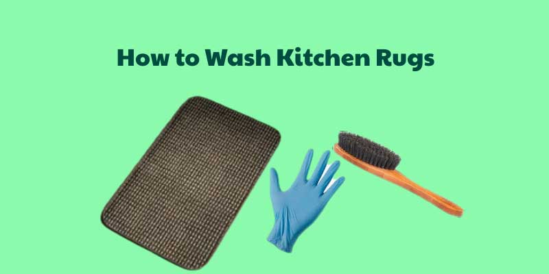 How to Wash Kitchen Rugs